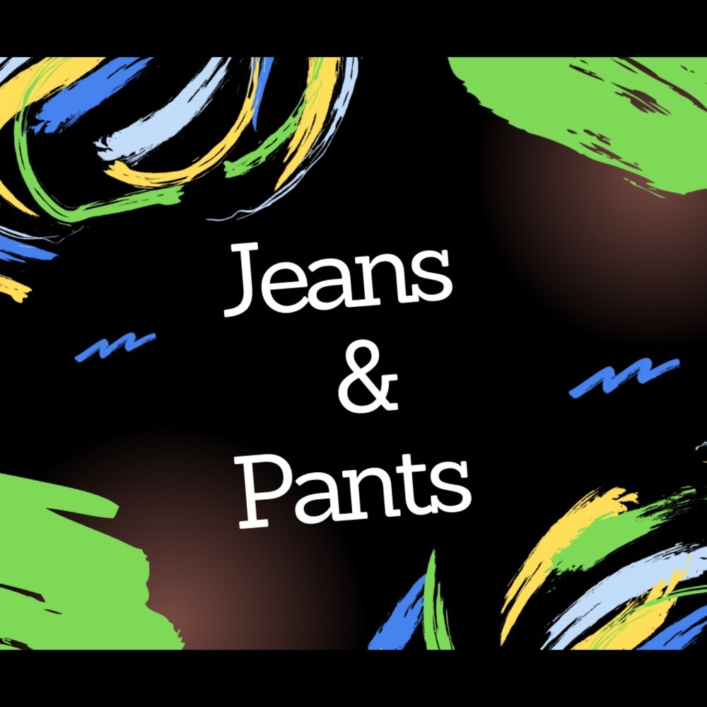 JEANS & PANTS